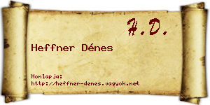 Heffner Dénes névjegykártya
